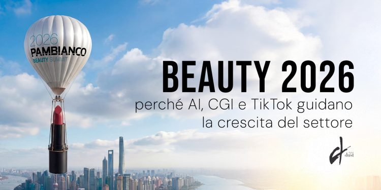 Beauty 2026: perché AI, CGI e TikTok guidano la crescita del settore secondo Digital Dust