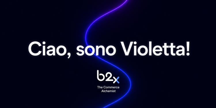 b2x presenta Violetta, l’AI Enterprise che ribalta il paradigma dell’eCommerce