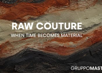 ‘Raw Couture’: l’imperfezione consapevole di Gruppo Mastrotto per la FW 27/28